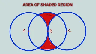 Area of Shaded Region | 3 Intersecting Circles