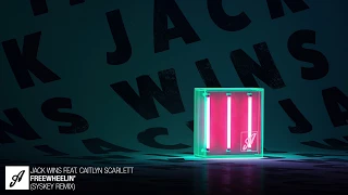 Jack Wins feat. Caitlyn Scarlett - Freewheelin' (Syskey Remix)