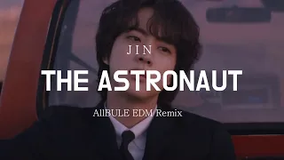진(Jin) - The Astronaut (AllBLUE EDM Remix)