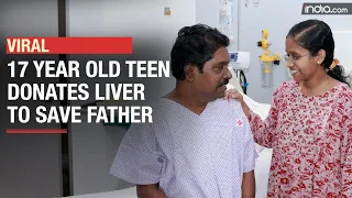 17 Year Old Girl Donates Liver To Save Her Ailing Father, Becomes Youngest Organ Donor In India