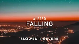 alesso - falling (slowed + reverb)