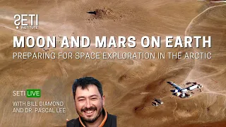 SETI Live - Moon and Mars on Earth: Preparing for Space Exploration in the Arctic