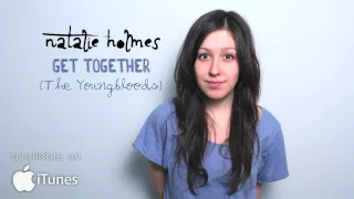 Natalie Holmes - Get Together (As heard on 'Breyers' Ice Cream Commercial)