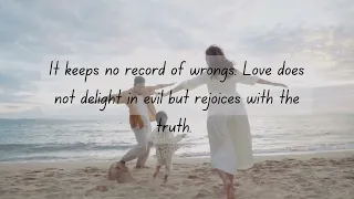 Love Never Fails - 1 Corinthians 13:4-8 NIV