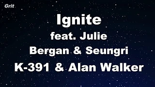 Ignite feat. Julie Bergan & Seungri - K-391 & Alan Walker Karaoke 【No Guide Melody】 Instrumental