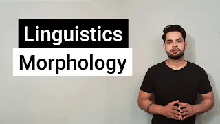 Morphology | Linguistics : Morphemes