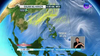 Trough ng LPA, patuloy na magpapaulan sa maraming bahagi ng bansa - Weather update today... | BT