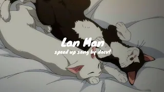 Lan Man / speed up - lyrics / Ronboogz