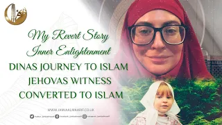 Dinas Journey to Islam - Jehovas Witness converted to Islam