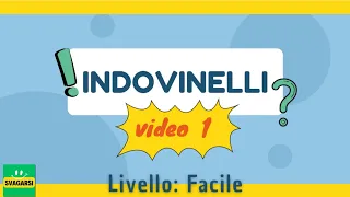 Indovinelli: Livello Facile - Video 1