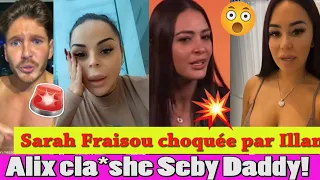 ALIX TA*CLE FORT SEBYDADDY ET SARAH FRAISOU CHOQUÉE PAR L'HISTOIRE DE ILLAN RÉAGIT !