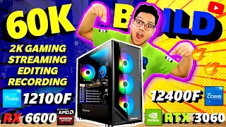 60K ULTIMATE PC BUILD Guide - Intel Core i3 12100F + RX 6600 2K Gaming | i5 12400F + RTX 3060 75K PC