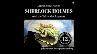 Die neuen Abenteuer | Folge 12: Sherlock Holmes und die Träne des Leguans (Komplettes Hörbuch)