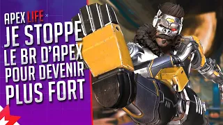 J’ARRÊTE de JOUER au BR d'APEX, je vous EXPLIQUE !