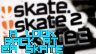 Looking Back on EA's Skate