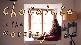 Chocolate in the Morning - Natalie Holmes (original song)