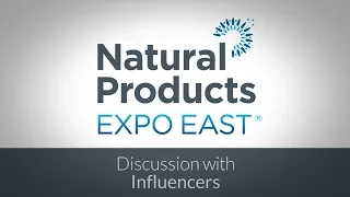 Natural Products Expo East - Discussion with Influencers