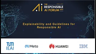 The Responsible AI Forum  - Explainability and Guidelines