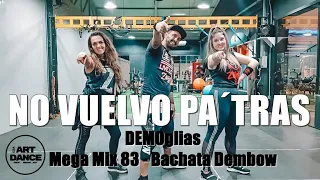 NO VUELVO PA´TRAS - Mega MIx 83 - Zumba2021 - Bachata Dembowl Coreografia l Cia Art Dance