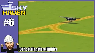 Sky Haven #6 - Scheduling More Flights - Airport Simulator