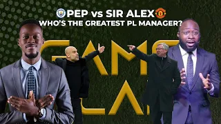 The Greatest PL Manager Debate: Sir Alex Ferguson vs Pep Guardiola