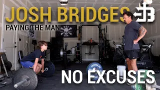 Dad and Son Workout - No Excuses! | Josh Bridges Paying the Man Ep. 125