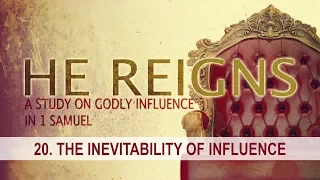 Pastor Harley Snode - 20. The Inevitability of Influence - 4-3-19 Sun PM