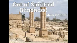 "Out of Spiritual Blindness" - Berea Baptist Church, Rockville, VA - Sunday, April 28 - 11:00 am