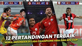 12 PERTANDINGAN TERBAIK KLUB INDONESIA DI LIGA CHAMPIONS ASIA DAN AFC CUP!!!