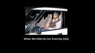 When We Ride On Our Enemies (OG) - Lyric Video