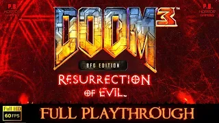 Doom 3 BFG Edition : Resurrection of Evil | Full Game Longplay Walkthrough No Commentary