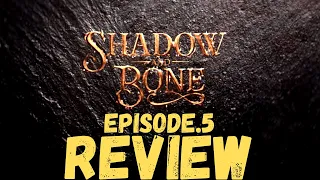 Shadow and Bone Episode 5    | REVIEW | What the F!@# did I just watch