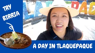 A Day in Tlaquepaque (Magical Town) | Try Birria & Tejunio I Clay Art Workshop | Ep. 122