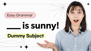 How to use Dummy Subjects | English Grammar for Beginners