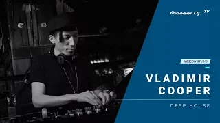 VLADIMIR COOPER /deep house/ @ Pioneer DJ TV | Moscow