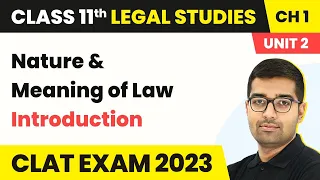 Class 11 Legal Studies Unit 2 Chapter 1 | Nature & Meaning of Law - Introduction