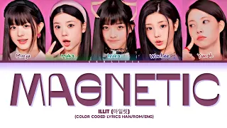 ILLIT (아일릿) - Magnetic (Color Coded Lyrics)