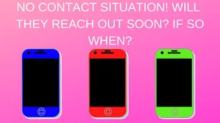 🧭💘📞No Contact Situation! Will They Reach Out Soon? If So When?🧭💘📞Pick A Card Love Reading