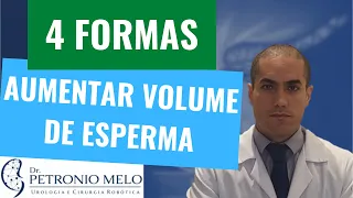 4 Ways to Increase Sperm Volume - Urologist Explains | Dr. Petronio Melo