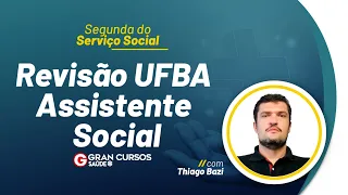 Segunda do Serviço Social - Revisão UFBA - Assistente Social com Thiago Bazi