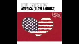 Full Intention - I Love America (DJ Tonka's Late Checkout)