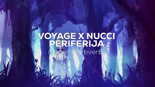 VOYAGE X NUCCI - PERIFERIJA [slowed&reverb]