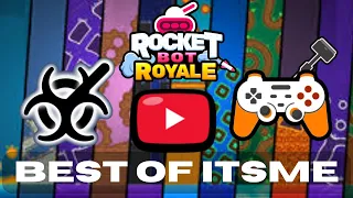 Best Of Itsme- So Far (Rocket Bot Royale)