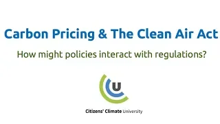 CCU: Carbon Pricing & The Clean Air Act
