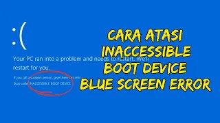 Cara Atasi Inaccessible Boot Device Blue Screen Error (BSOD)