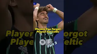 Players You Forgot Played For Celtic #celtic #football #celticpark #soccer #scottishfootball