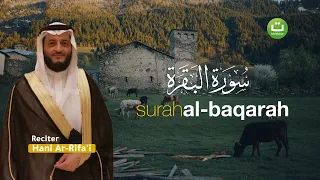 Surah Al-Baqarah Full سورة البقرة || Hani Ar-Rifa'i