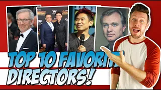 Top 10 Favorite Directors!