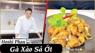 Tập 7: Hướng Dẫn Làm Món Gà Xào Xả Ớt Cực Ngon Và Dễ Hiểu - Chef Hoshi Phan