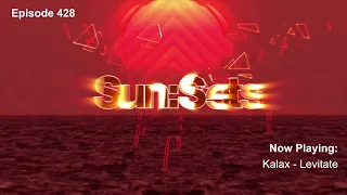 Chicane presents Sun:Sets Episode 428